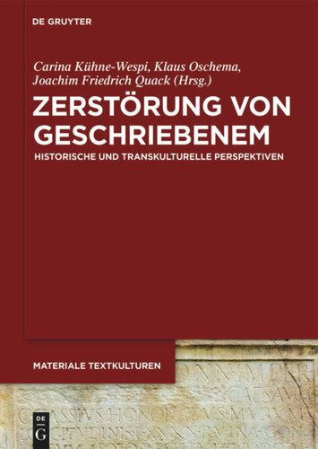 Zerstörung von Geschriebenem: Historische und transkulturelle Perspektiven