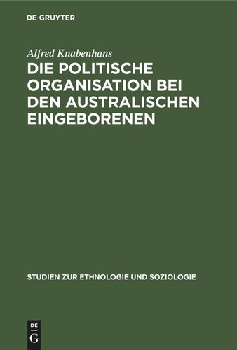 Die politische Organisation bei den australischen Eingeborenen