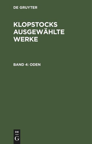 Klopstocks ausgewählte Werke: Band 4 Oden