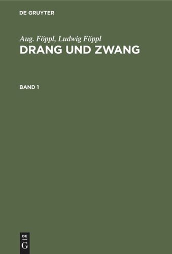 Drang und Zwang: Band 1