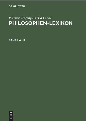 Philosophen-Lexikon: Band 1 A - K