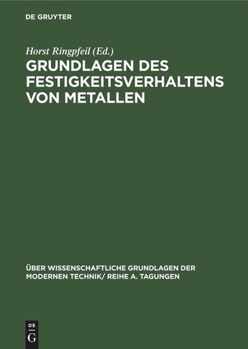 Grundlagen des Festigkeitsverhaltens von Metallen: Vorträge, gehalten auf der 3. Gemeinschaftskonferenz „Metall
