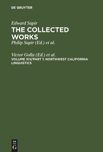 The Collected Works of Edward Sapir: Volume XIV Northwest California Linguistics