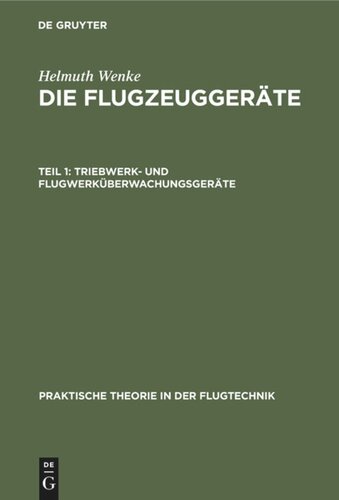 Die Flugzeuggeräte: Teil 1 Triebwerk- und Flugwerküberwachungsgeräte