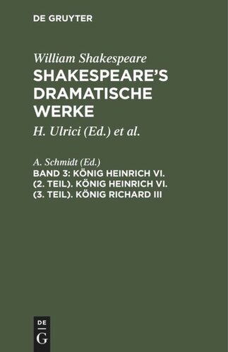 Shakespeare’s dramatische Werke: Band 3 König Heinrich VI. (2. Teil). König Heinrich VI. (3. Teil). König Richard III