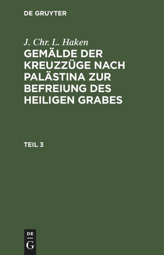 Gemälde der Kreuzzüge nach Palästina zur Befreiung des heiligen Grabes: Teil 3