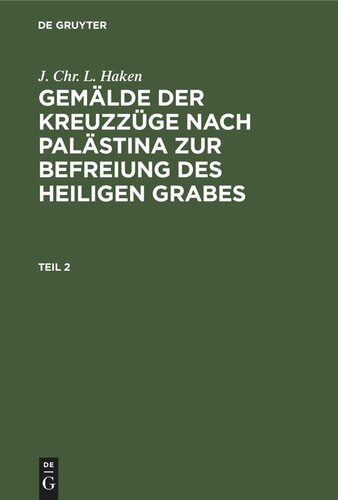 Gemälde der Kreuzzüge nach Palästina zur Befreiung des heiligen Grabes: Teil 2