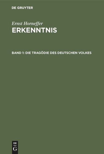 Erkenntnis: Band 1 Die Tragödie des deutschen Volkes