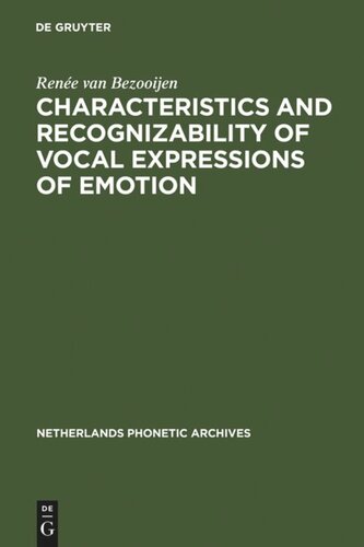 Characteristics and Recognizability of Vocal Expressions of Emotion