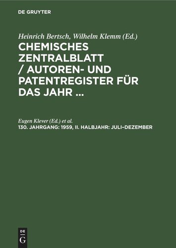 Chemisches Zentralblatt / Autoren- und Patentregister für das Jahr ...: 130. Jahrgang 1959, II. Halbjahr: Juli–Dezember