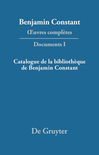 Œuvres complètes: I Catalogue de la bibliothèque de Benjamin Constant