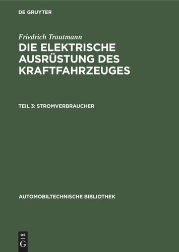 Die elektrische Ausrüstung des Kraftfahrzeuges: Teil 3 Stromverbraucher