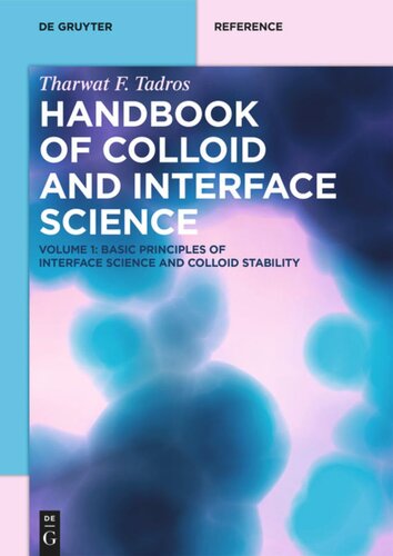 Handbook of Colloid and Interface Science: Volume 1 Basic Principles of Interface Science and Colloid Stability
