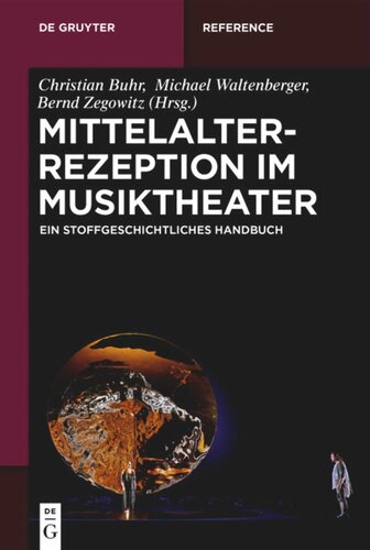 Mittelalterrezeption im Musiktheater: Ein stoffgeschichtliches Handbuch