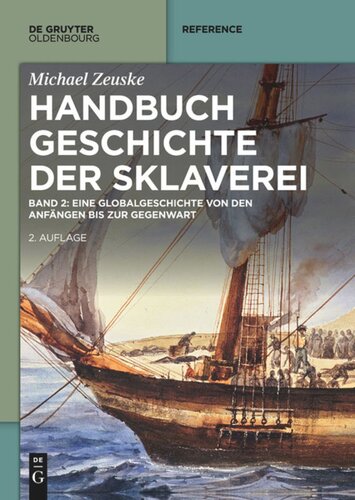 Handbuch Geschichte der Sklaverei: Eine Globalgeschichte von den Anfängen bis zur Gegenwart