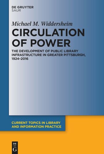 Circulation of Power: The Development of Public Library Infrastructure in Greater Pittsburgh, 1924–2016