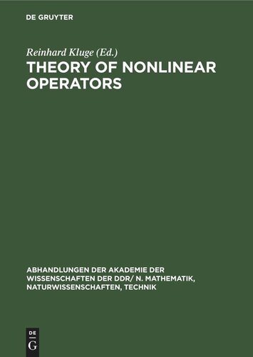 Theory of Nonlinear Operators: Proceedings of the fifth international summer school held at Berlin, GDR from September 19 to 23, 1977