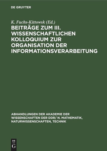 Beiträge zum III. Wissenschaftlichen Kolloquium zur Organisation der Informationsverarbeitung: “Probleme der Informatik in Medizin und Biologie”,  Berlin, 24. bis 26. Januar 1978