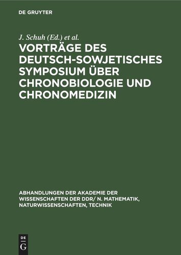 Vorträge des Deutsch-Sowjetisches Symposium über Chronobiologie und Chronomedizin: vom 10.–15. Juli 1978 in Halle/Saale