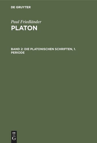 Platon: Band 2 Die Platonischen Schriften, 1. Periode