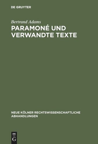 Paramoné und verwandte Texte: Studien zum Dienstvertrag im Rechte der Papyri