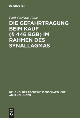 Die Gefahrtragung beim Kauf (§ 446 BGB) im Rahmen des Synallagmas
