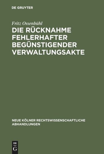 Die Rücknahme fehlerhafter begünstigender Verwaltungsakte
