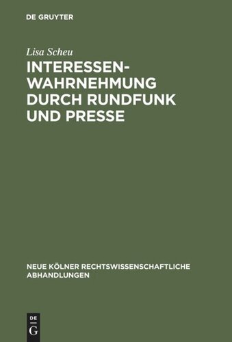 Interessenwahrnehmung durch Rundfunk und Presse: Eine strafrechtliche Untersuchung