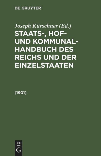 Staats-, Hof- und Kommunal-Handbuch des Reichs und der Einzelstaaten: 1901