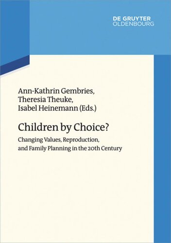 Children by Choice?: Changing Values, Reproduction, and Family Planning in the 20th Century