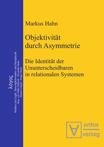 Objektivität durch Asymmetrie: Die Identität der Ununterscheidbaren in relationalen Systemen