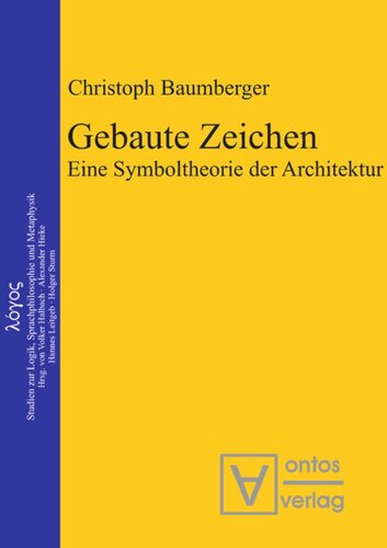 Gebaute Zeichen: Eine Symboltheorie der Architektur
