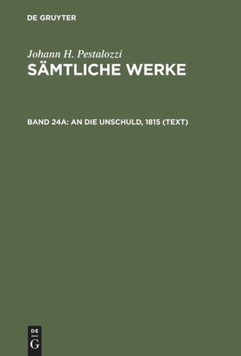 Sämtliche Werke. Kritische Ausgabe: Band 24A An die Unschuld, 1815 (Text)