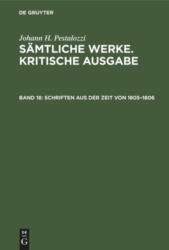 Sämtliche Werke. Kritische Ausgabe: Band 18 Schriften aus der Zeit von 1805–1806