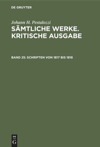 Sämtliche Werke. Kritische Ausgabe: Band 25 Schriften von 1817 bis 1818