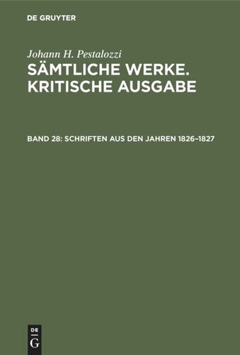 Sämtliche Werke. Kritische Ausgabe: Band 28 Schriften aus den Jahren 1826–1827