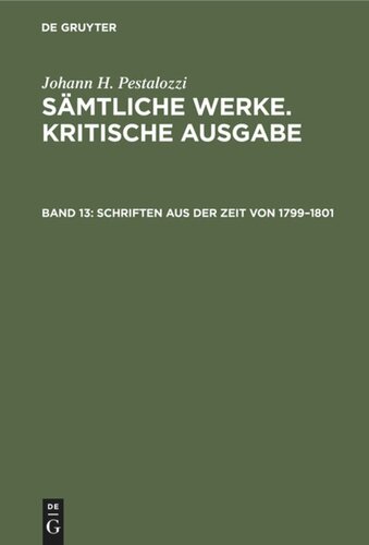 Sämtliche Werke. Kritische Ausgabe: Band 13 Schriften aus der Zeit von 1799–1801