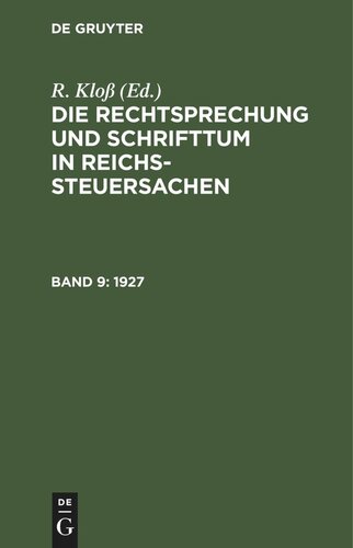 Die Rechtsprechung und Schrifttum in Reichssteuersachen: Band 9 1927