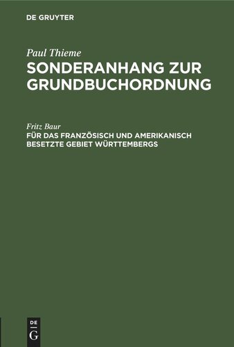 Sonderanhang zur Grundbuchordnung: Für das französisch und amerikanisch besetzte Gebiet Württembergs