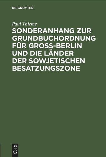 Sonderanhang zur Grundbuchordnung: Für Groß-Berlin und die Länder der sowjetischen Besatzungszone