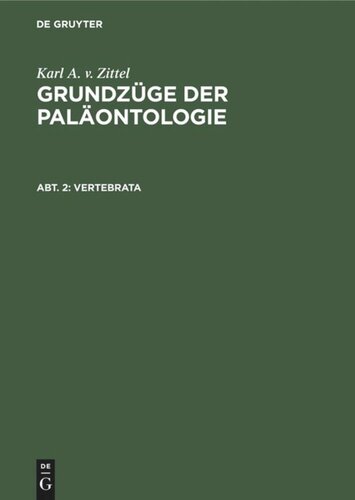Grundzüge der Paläontologie: Abt. 2 Vertebrata