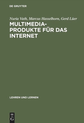 Multimedia-Produkte für das Internet: Psychologische Gestaltungsgrundlagen