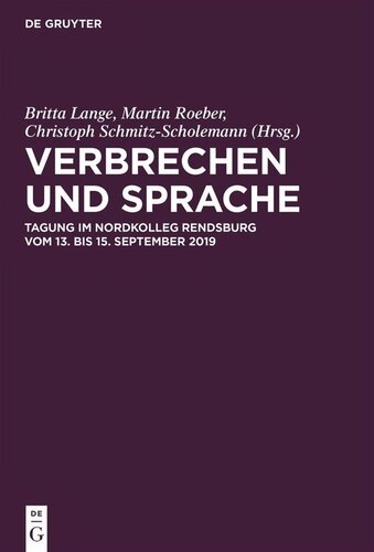 Verbrechen und Sprache: Tagung im Nordkolleg Rendsburg vom 13. bis 15. September 2019
