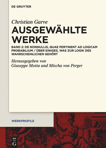 Ausgewählte Werke: Band 2 De nonnullis, quae pertinent ad Logicam probabilium / Über einiges, was zur Logik des Wahrscheinlichen gehört