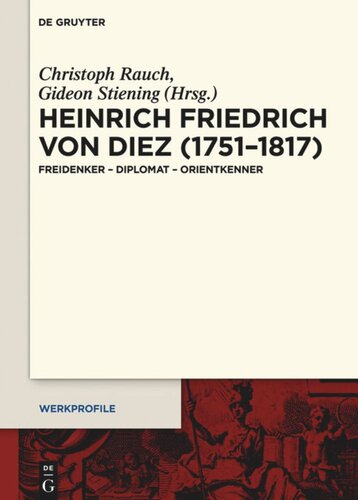 Heinrich Friedrich von Diez (1751–1817): Freidenker – Diplomat – Orientkenner