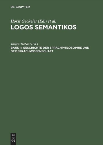 Logos Semantikos: Band 1 Geschichte der Sprachphilosophie und der Sprachwissenschaft