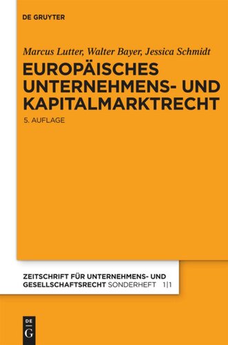 Europäisches Unternehmens- und Kapitalmarktrecht: Grundlagen, Stand und Entwicklung nebst Texten und Materialien