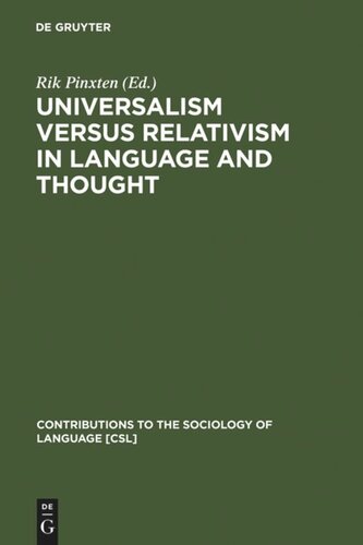 Universalism versus Relativism in Language and Thought: Proceedings of a Colloquium on the Sapir-Whorf Hypotheses