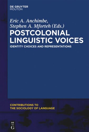 Postcolonial Linguistic Voices: Identity Choices and Representations