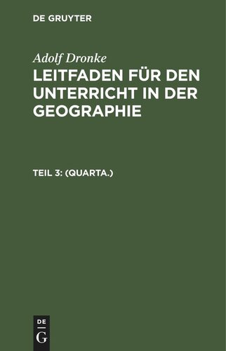 Leitfaden für den Unterricht in der Geographie: Teil 3 (Quarta.)
